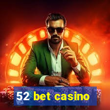 52 bet casino